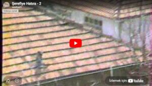Şerefiye Hatırası 1980’ler…